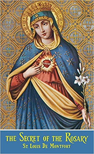 The Secret of the Rosary Book by Saint Louis De Montfort